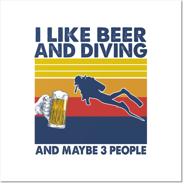 I like beer and diving and maybe 3 perople Wall Art by Shaniya Abernathy